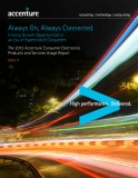 Always On, Always Connected Finding Growth Opportunities in   an Era of Hypermobile Consumers The 2012 Accenture Consumer Electronics   Products and Services Usage Report