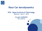 RACE CAR AERODYNAMICS: KTH - ROYAL INSTITUTE OF TECHNOLOGY