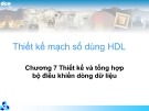 Thiết kế mạch số dùng HDL-Chương 7 Thiết kế và tổng hợp bộ điều khiển dòng dữ liệu