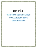 ĐỀ TÀI TÍNH TOÁN ĐỘNG LỰC HỌC CƠ CẤU KHUỶU TRỤC THANH TRUYỀN