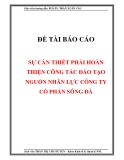 ĐỀ TÀI BÁO CÁO  SỰ CẦN THIẾT PHẢI HOÀN THIỆN CÔNG TÁC ĐÀO TẠO NGUỒN NHÂN LỰC CÔNG TY CỔ PHẦN SÔNG ĐÀ