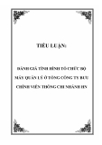 TIỂU LUẬN:  ĐÁNH GIÁ TÌNH HÌNH TỔ CHỨC BỘ MÁY QUẢN LÝ Ở TỔNG CÔNG TY BƯU CHÍNH VIỄN THÔNG CHI NHÁNH HN