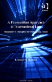 A Foucauldian Approach   to International Law Descriptive Thoughts for Normative Issues
