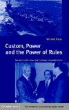 Custom, Power and the Power of Rules International Relations and Customary International Law