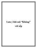 Lưu ý khi nói “Không” với sếp