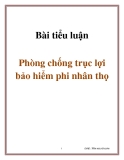 bài tiểu luận phòng chống trục lợi bảo hiểm phi nhân thọ