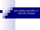 BÀI GIẢNG NGUYÊN LÝ TRUYỀN THÔNG