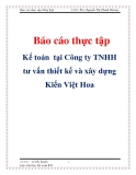 Báo có thực tập kế toán tại Công ty TNHH tư vấn thiết kế và xây dựng Kiến Việt Hoa