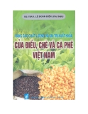 Nâng cao chất lượng và giá trị xuất khẩu của điều, chè và cà phê Việt Nam