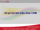 10 lợi ích khi triển khai CRM