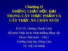 NHỮNG CHẤT ĐỘC HẠI TRONG CÂY THỰC PHẨM VÀ CÂY THỨC ĂN CHĂN NUÔI