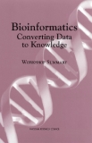 Bioinformatics Converting Data to Knowledge