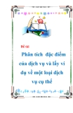 Đề tài :"Phân tích  đặc điểm của dịch vụ và lấy ví dụ về một loại dịch vụ cụ thể'