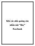 khi các nhà quảng cáo nhấn nút like fac