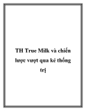 TH True Milk và chiến lược vượt qua kẻ thống trị