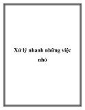 Xử lý nhanh những việc nhỏ