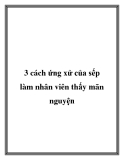 3 cách ứng xử của sếp làm nhân viên thấy mãn nguyện