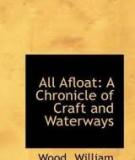 All Afloat A Chronicle of Craft and Waterways