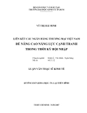 Luận văn:Liên kết ngân hàng Thương mại Việt Nam để nâng cao năng lực cạnh tranh trong thời kỳ hội nhập