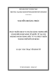 LUẬN VĂN:PHÁT TRIỂN DỊCH VỤ NGÂN HÀNG TRONG BỐI  CẢNH HỘI NHẬP KINH TẾ QUỐC TẾ TẠI CHI  NHÁNH NGÂN HÀNG ĐẦU TƯ VÀ PHÁT TRIỂN  THÀNH PHỐ HỒ CHÍ MINH 