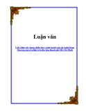 Luận văn: Giải pháp xây dựng chiến lược cạnh tranh của các ngân hàng Thương mại cổ phần trên địa bàn thành phố Hồ Chí Minh