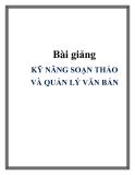 Bài giảng: Kỹ năng soạn thảo và quản lý văn bản