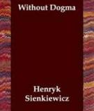 Without Dogma  -  Henryk Sienkiewicz