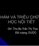 KHÁM VÀ TRIỆU CHỨNG HỌC NỘI TIẾT