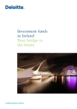 Investment funds  in Ireland Your bridge to  the future