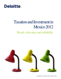 TAXATION AND INVESTMENT IN MEXICO 2012: REACH, RELEVANCE AND RELIABILITY