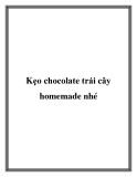 Kẹo chocolate trái cây homemade nhé