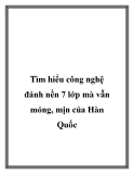 Tìm hiểu công nghệ đánh nền 7 lớp mà vẫn mỏng, mịn của Hàn Quốc