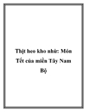 Thịt heo kho nhừ: Món Tết của miền Tây Nam Bộ