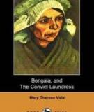 Bengala, and The Convict Laundress  by Mary Theresa Vidal