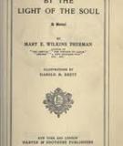 By the Light of the SoulMary Eleanor Wilkins-Freeman..By the Light of the Soul A Novel By Mary E. Wilkins Freeman Author of “The Debtor” “The Portion of Labor” “Jerome” “A New England Nun” Etc. etc.1907To Harriet and Carolyn Alden..By the Light o
