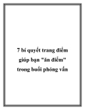 7 bí quyết trang điểm giúp bạn ăn điểm trong buổi phỏng vấn 