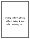 Những xu hướng trang điểm lý tưởng từ sàn diễn Thu/Đông 2013