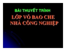 Bài thuyết trình Lớp vỏ bao che nhà công nghiệp