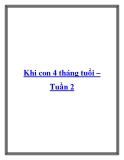 Khi con 4 tháng tuổi – Tuần 2 