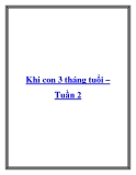 Khi con 3 tháng tuổi – Tuần 2