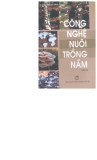 Kỹ thuật nuôi trồng nấm(Tập 2