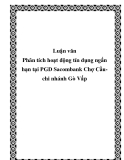 Luận văn Phân tích hoạt động tín dụng ngắn hạn tại PGD Sacombank Chợ Cầu-chi nhánh Gò Vấp