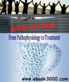 Addictions – From Pathophysiology to Treatment Edited by David Belin