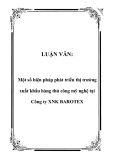 Luận văn:  Một số biện pháp phát triển thị trường xuất khẩu hàng thủ công mỹ nghệ tại Công ty XNK BAROTEX