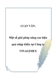 LUẬN VĂN:  Một số giải pháp nâng cao hiệu quả nhập khẩu tại Công ty VINAGIMEX