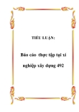 TIỂU LUẬN:  Báo cáo thực tập tại xí nghiệp xây dựng 492