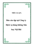 TIỂU LUẬN:  Báo cáo tập tại Công ty Dịch vụ hàng không Sân bay Nội Bài