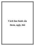 Cách làm bánh sắn thơm, ngậy, bùi