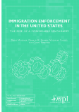 Immigration enforcement in the united states: the rise of a formidable machinery