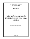 luận án: PHÁT TRIỂN NÔNG NGHIỆP TỈNH QUẢNG NAM GIAI ĐOẠN 2011 - 2020